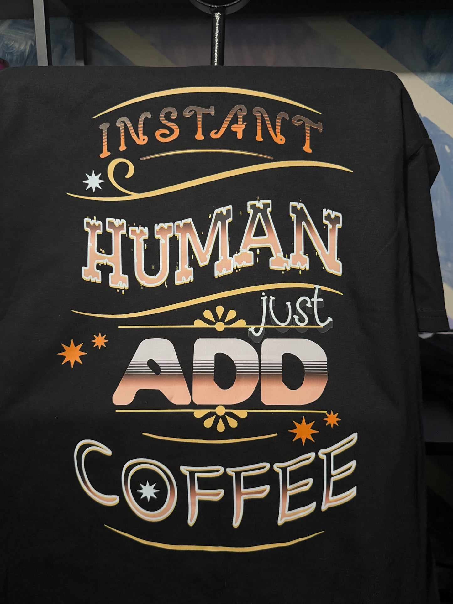 Instant Human Just Add Coffee