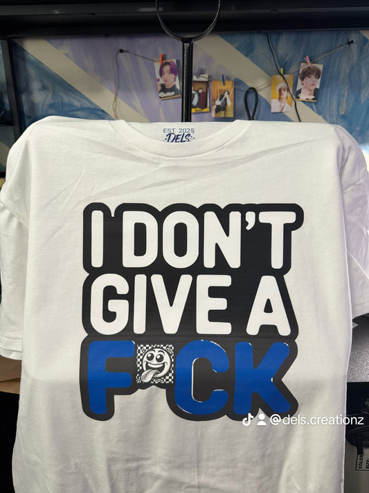 I Don’t Give A